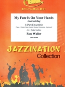 My Fate Is On Your Hands by Waller Fats - Jirka Kadlec - for Concert Band - Blasorchester - Harmonie (Concert Band - Blasorchester - Harmonie (Flexi-Band (4 Parts) Piano / Guitar Bass Guitar Drums Percussion (optional)))