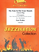 My Fate Is On Your Hands by Waller Fats - Jirka Kadlec - for 4 Trumpets and Piano (4 Trumpets and Piano (Piano / Guitar Bass Guitar Drums Percussion (optional)))