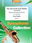 My Fate Is On Your Hands by Waller Fats - Jirka Kadlec - for Baritone Saxophone and Piano (Baritone Saxophone and Piano)