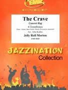 The Crave by Morton Jelly Roll - Jirka Kadlec - for 4 Trombones and Rhythm Section (4 Trombones and Rhythm Section (Piano / Guitar Bass Guitar Drums Percussion (optional)))