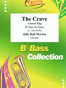 The Crave by Morton Jelly Roll - Jirka Kadlec - for Bb Bass and Piano (Bb Bass and Piano)