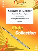 Concerto in A Minor by Handel George Frideric - Ted Barclay - for Piccolo and Piano (Piccolo and Piano)