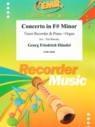Concerto in F# Minor by Handel George Frideric - Ted Barclay - for Tenor Recorder and Organ (Tenor Recorder and Organ)