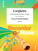 Larghetto by Handel George Frideric - Ted Barclay - for Alto Recorder and Organ (Alto Recorder and Organ)