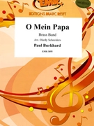 O mein Papa by Burkhard Paul - Hardy Schneiders - for Brass Band (Brass Band)