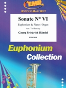 Sonate # VI by Handel George Frideric - Ted Barclay - for Euphonium and Piano (Euphonium and Piano)