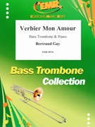 Verbier Mon Amour by Gay Bertrand for Bass Trombone and Piano (Bass Trombone and Piano)