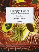Happy Times by Carron Martin for Brass Band (Brass Band (Marschformat / Petit format / Card Size))