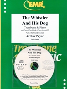 The Whistler And His Dog by Pryor Arthur - Moren Bertrand - for Trombone and Piano (Trombone and Piano (+ CD Play Back / Play Along optional))