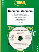 Razzazza Mazzazza by Pryor Arthur - Moren Bertrand - for Trombone and Piano (Trombone and Piano (+ CD Play Back / Play Along optional))