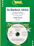 In Darkest Africa by Pryor Arthur - Moren Bertrand - for Trombone and Piano or CD (Trombone and Piano or CD Play Back / Play Along)