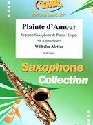 Plainte d'Amour by Aletter Wilhelm - Mourey Colette - for Soprano Saxophone and Organ (Soprano Saxophone and Organ)