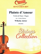 Plainte d'Amour by Aletter Wilhelm - Mourey Colette - for Violin and Piano (Violin and Piano)