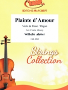 Plainte d'Amour by Aletter Wilhelm - Mourey Colette - for Viola and Piano (Viola and Piano)