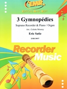 3 Gymnopedies by Satie Erik - Mourey Colette - for Soprano Recorder and Piano (Soprano Recorder and Piano)