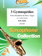 3 Gymnopedies by Satie Erik - Mourey Colette - for Tenor Saxophone and Organ (Tenor Saxophone and Organ)