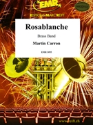 Rosablanche by Carron Martin for Brass Band (Brass Band)