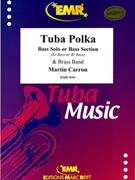 Tuba Polka by Carron Martin for Brass Band (Brass Band (Bass Solo or Bass Section))