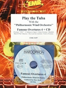 Play The Tuba With The Philharmonic Wind Orchestra by Various for Play With The Philharmonic Wind Orchestra (Play With The Philharmonic Wind Orchestra (+ CD))