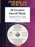 20 Greatest Sacred Music by Various for Euphonium w/ Audio (Euphonium and CD Play Back / Play Along)