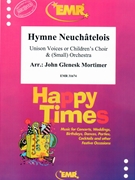 Hymne Neuchatelois by Mortimer John Glenesk for Children's Choir and Orchestra (Children's Choir and (Small) Orchestra (or Unison Voices))