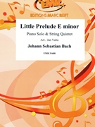 Little Prelude E minor by Bach Johann Sebastian - Valta Jan - for Piano and String Quintet (Piano and String Quintet)