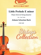 Little Prelude E minor by Bach Johann Sebastian - Valta Jan - for Piano and String Quartet (Piano and String Quartet)
