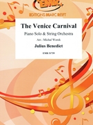The Venice Carnival by Benedict Julius - Michal Worek - for Piano and String Orchestra (Piano and String Orchestra)