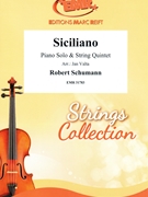 Siciliano by Schumann Robert - Valta Jan - for Piano and String Quintet (Piano and String Quintet)