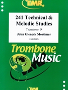 241 Technical & Melodic Studies by Mortimer John Glenesk for Trombone Tutors and Studies (Trombone Tutors and Studies)