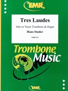 Tres Laudes by Studer Hans for Trombone and Organ (Trombone and Organ)