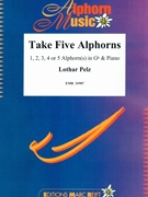 Take Five Alphorns by Pelz Lothar for Alphorn and Piano (Alphorn and Piano (1234 or 5 Alphorns Gb / Sol bemol))