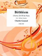 Bethleem by Gounod Charles - Naulais Jerome - for Chorus (Chorus (SATB) and Piano (includes 20 parts of Chorus))