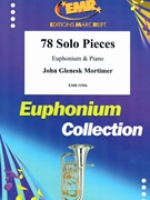 78 Solo Pieces by Mortimer John Glenesk for Euphonium and Piano (Euphonium and Piano)