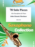 78 Solo Pieces by Mortimer John Glenesk for Alto Saxophone and Piano (Alto Saxophone and Piano)