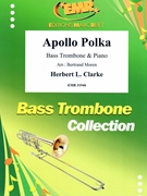Apollo Polka by Clarke Herbert L - Moren Bertrand - for Bass Trombone and Piano (Bass Trombone and Piano)