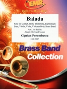 Balada by Porombescu Ciprian - Jan Sedlak and Bertrand Moren - for Trombone and Brass Band (Trombone and Brass Band (SOLO for Cornet Horn Trombone Euphonium Bass Violin Viola Violoncello))