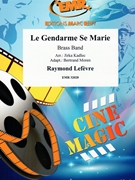 Le Gendarme Se Marie by Lefevre Raymond - Jirka Kadlec and Bertrand Moren - for Brass Band (Brass Band)