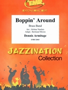 Boppin' Around by Armitage Dennis - Jerome Naulais and Bertrand Moren - for Brass Band (Brass Band)