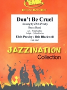 Don't Be Cruel by Presley Elvis and Blackwell Otis - Jirka Kadlec and Gilles Rocha - for Brass Band (Brass Band)