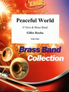 Peaceful World by Rocha Gilles for Brass Band (Brass Band (Eb Horn Solo))
