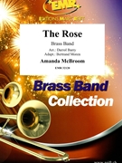 The Rose by Mcbroom Amanda - Darrol Barry and Bertrand Moren - for Brass Band (Brass Band)