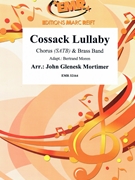Cossack Lullaby by Mortimer John Glenesk for Chorus (Chorus (SATB) and Brass Band)