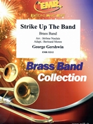 Strike Up The Band by Gershwin George - Jerome Naulais and Bertrand Moren - for Brass Band (Brass Band)