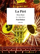 La Peri by Dukas Paul - Julian Oliver and Bertrand Moren - for Brass Band (Brass Band)