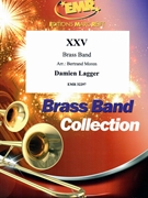 XXV by Lagger Damien - Moren Bertrand - for Brass Band (Brass Band)