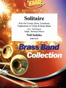 Solitaire by Sedaka and Cody - Ted Parson and Bertrand Moren - for Brass Band (Brass Band (SOLO for Cornet Horn Trombone Euphonium or Violin))