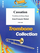 Cassation by Michel Jean-Francois for Brass Band (Brass Band (Trombone Solo))