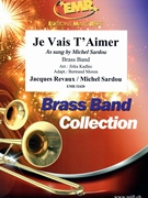 Je Vais T'Aimer by Reveaux and Sardou - Jirka Kadlec and Bertrand Moren - for Brass Band (Brass Band)