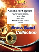Geh Ikh Mir Shpatsirn by Moren Bertrand for Brass Band (Brass Band)